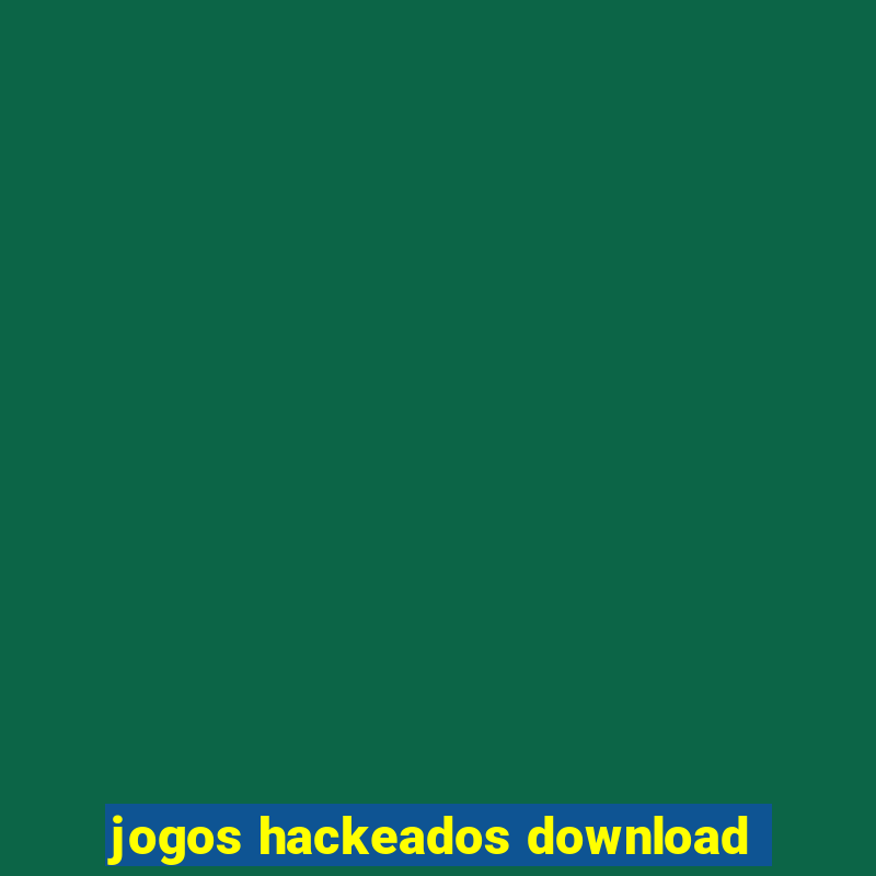 jogos hackeados download